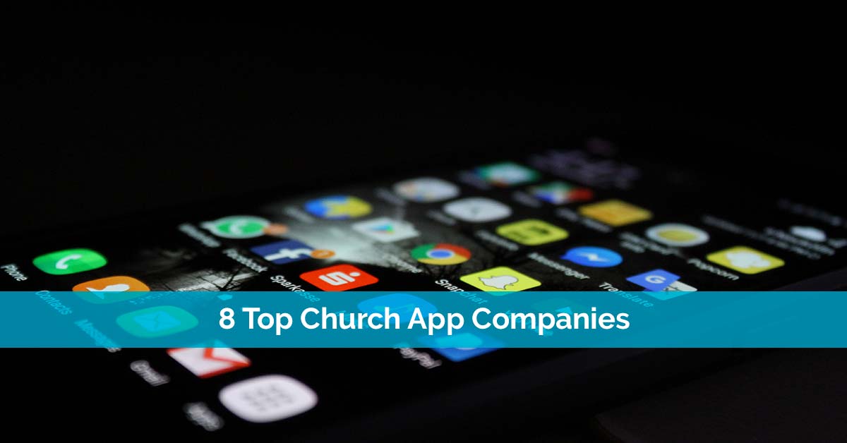 Top 9 Best Church App Companies To Help You Connect With Your Community