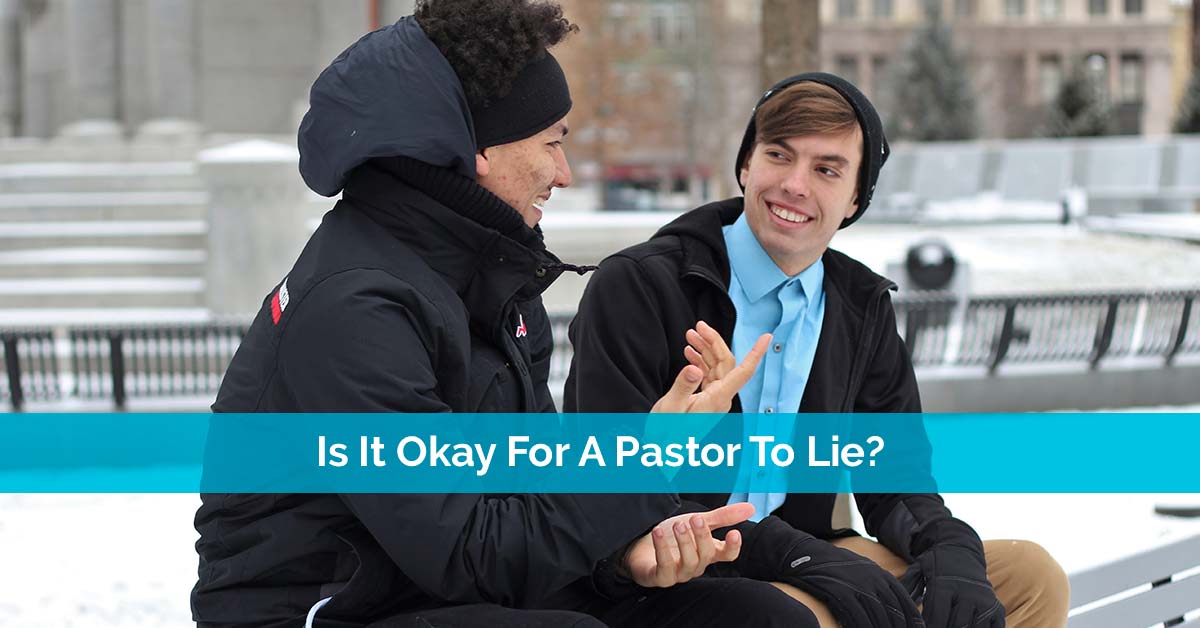 Is It Okay For A Pastor To Lie?