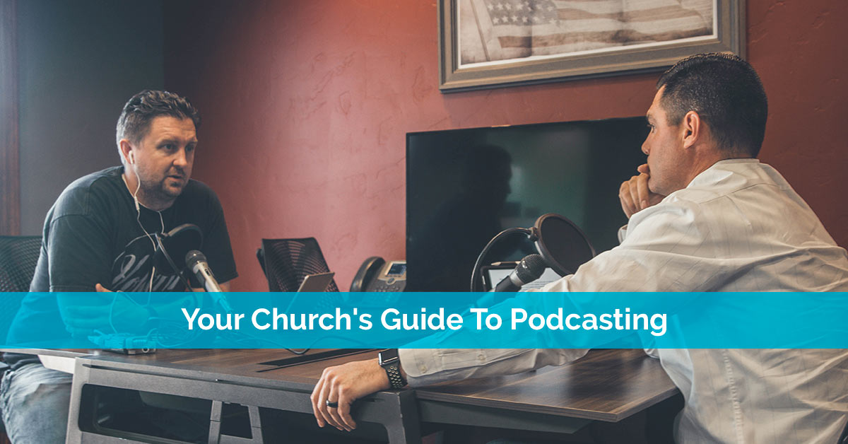 Your Church's Guide To Podcasting