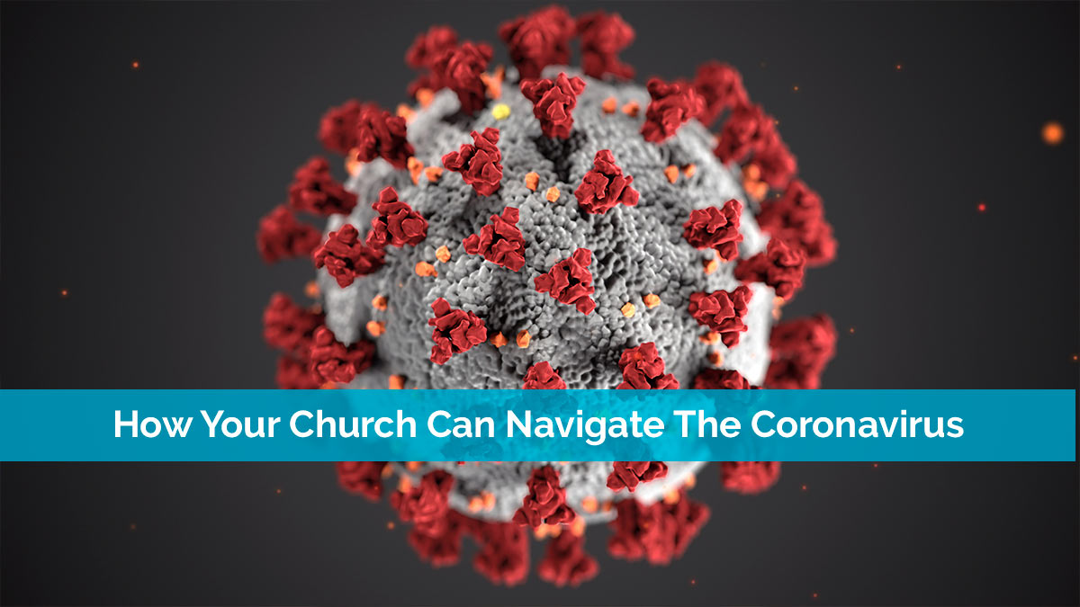 How Your Church Can Navigate The Coronavirus