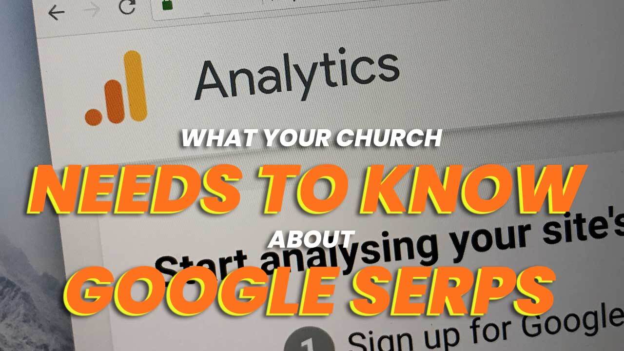 What Your Church Needs To Know About Google SERPs