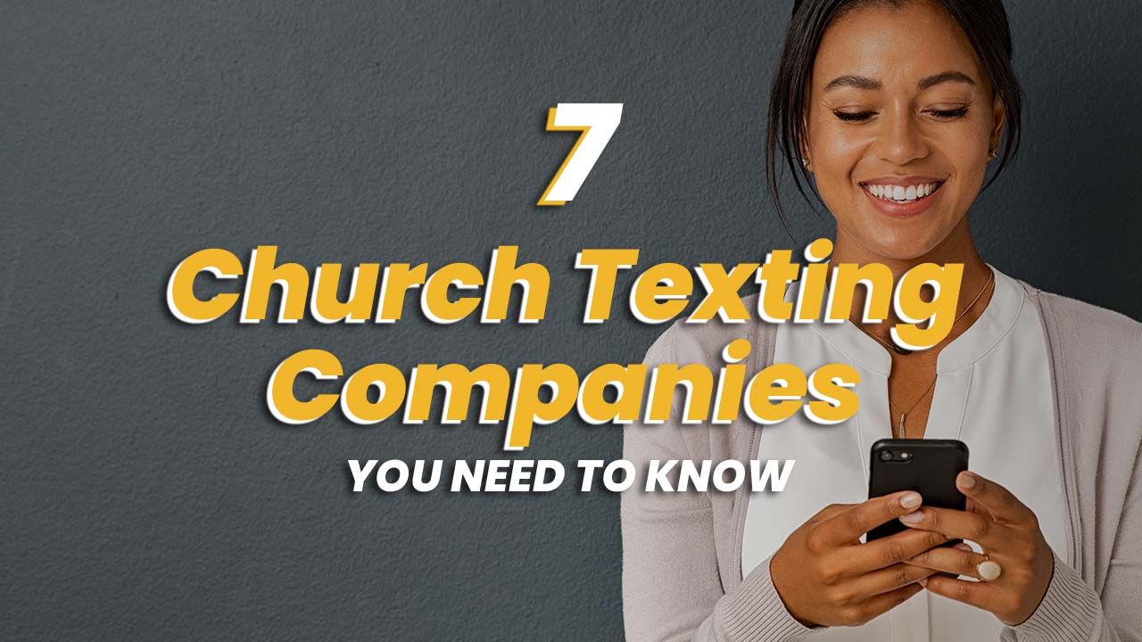 7 Church Texting Companies You Need to Know