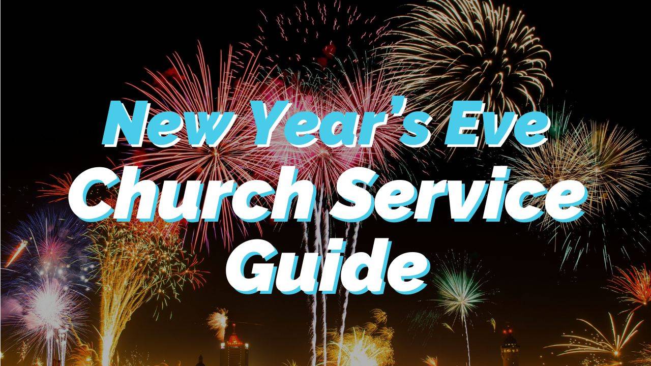 New Year's Eve Church Service: A Guide to Starting 2025 with Faith and Fellowship