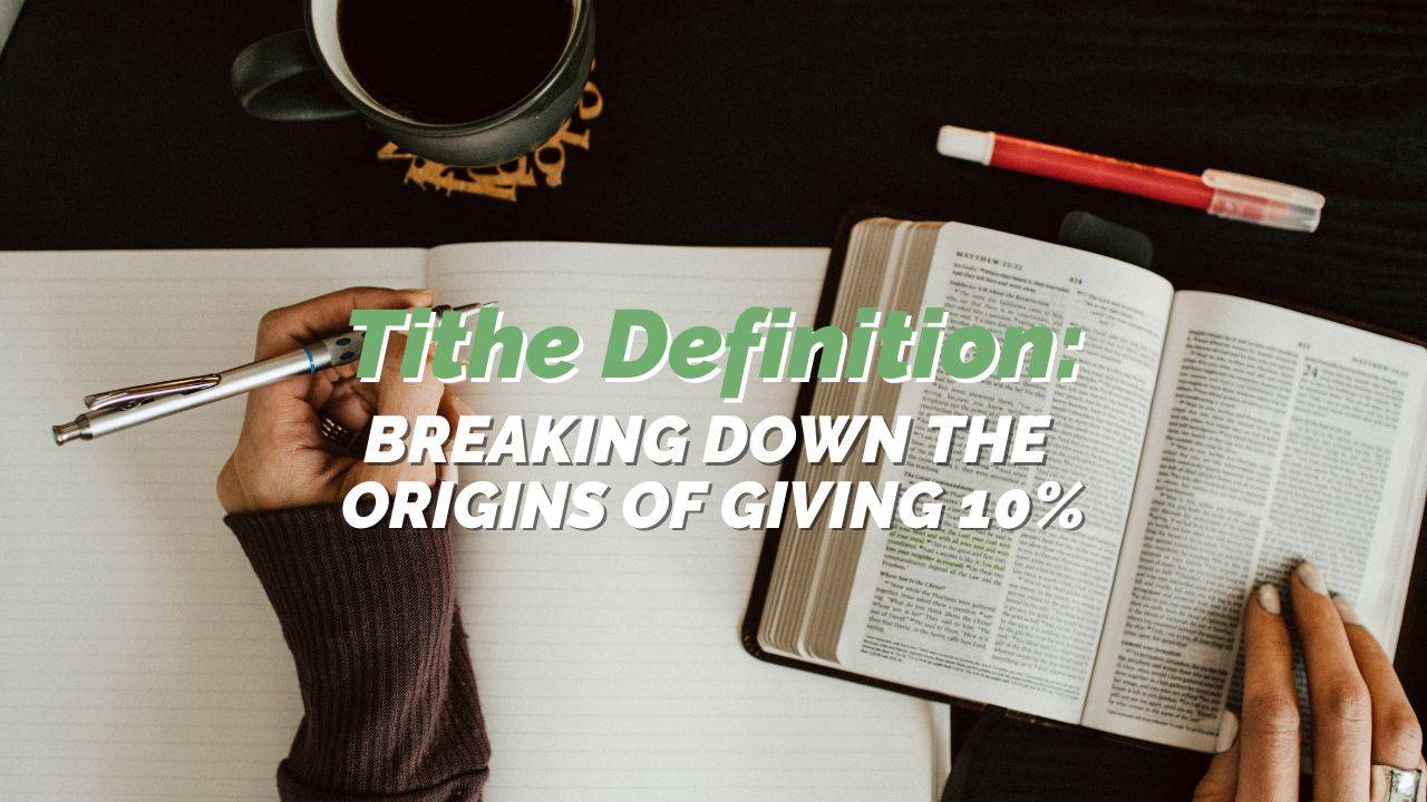 Tithe Definition: Breaking Down the Origins of Giving 10%