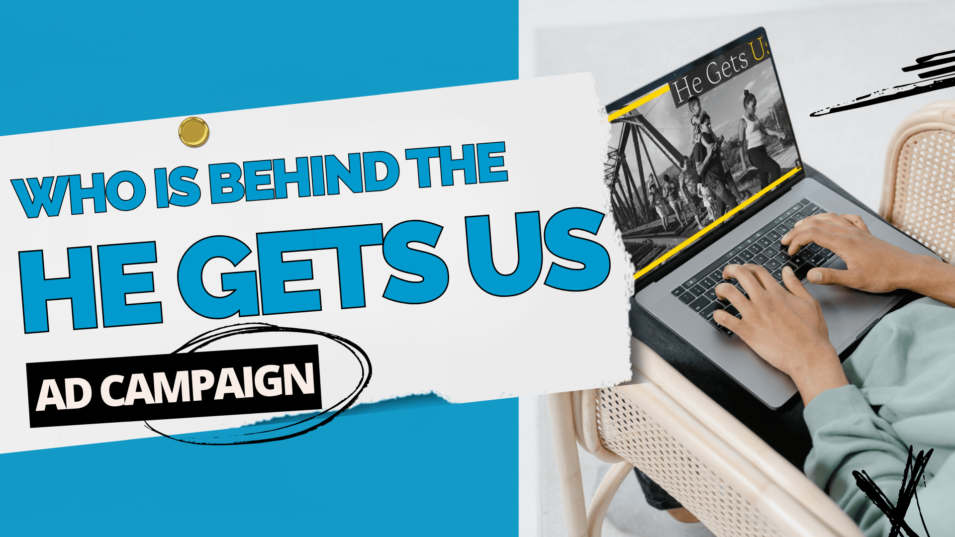 Who is Behind 'He Gets Us' Ad Campaign and Why?