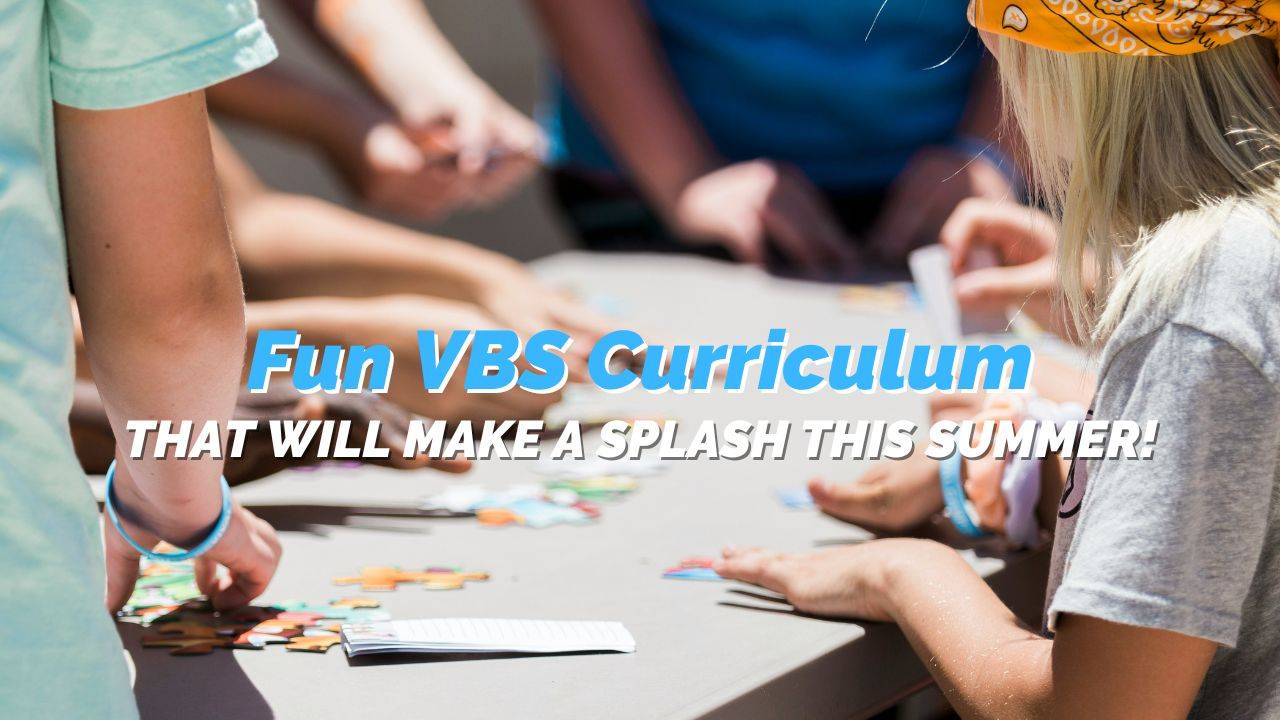 Fun VBS Curriculum That Will Make a Splash This Summer!