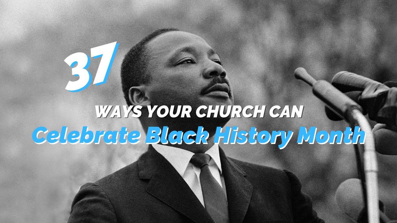 12 Ways Your Church Can Celebrate Black History Month