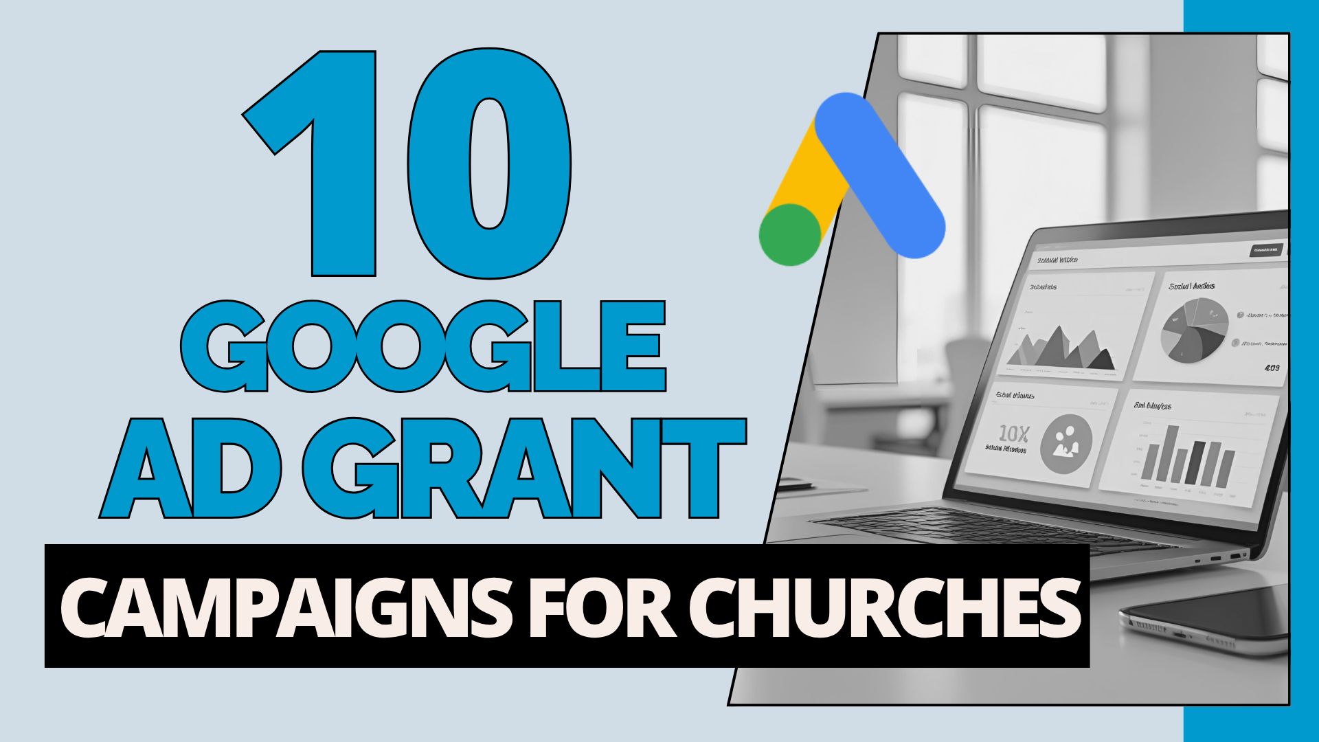 Google Ad Grant Campaign Ideas for Churches: 10 Campaigns That Actually Work