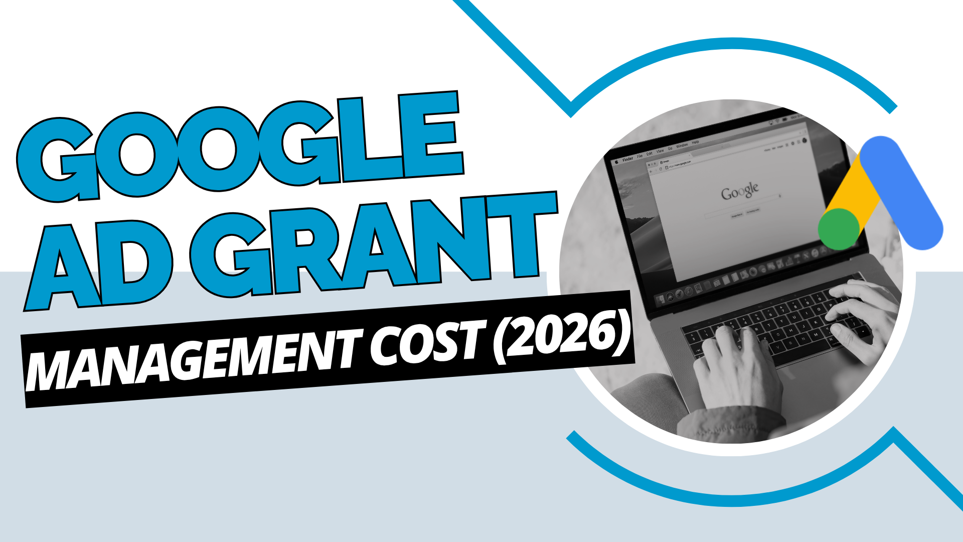 How Much Does Google Ad Grant Management Cost? (2026 Pricing Guide)