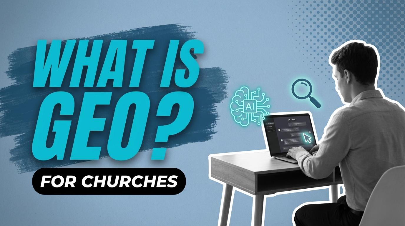 What Is GEO - Generative Engine Optimization for Churches