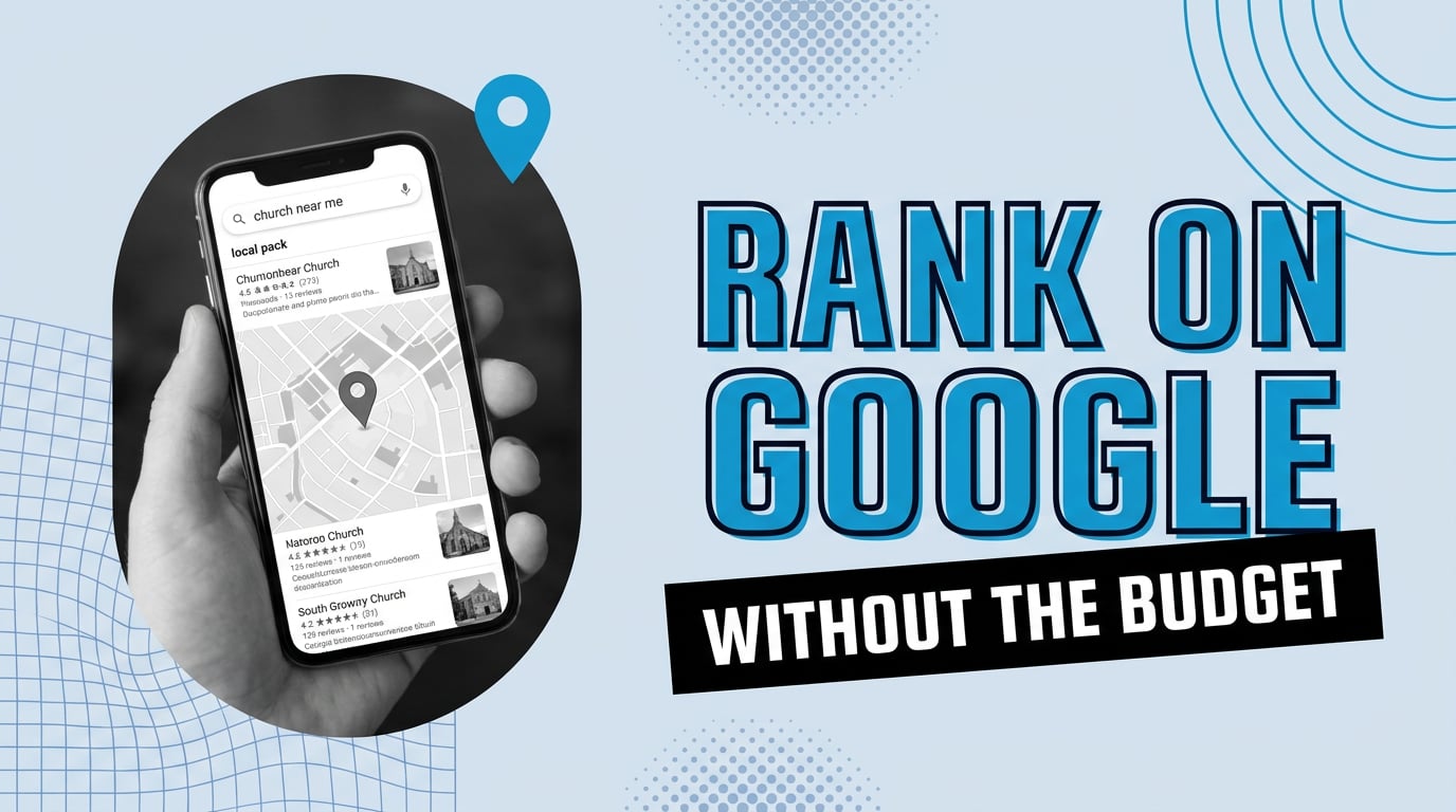 How small churches can rank on Google without a big budget, a free-first local SEO priority guide