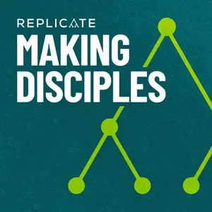 Making Disciples with Replicate Podcast cover art