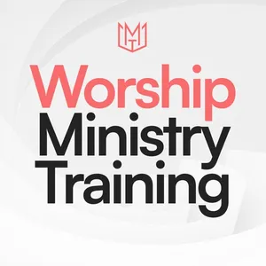 Worship Ministry Training Podcast (For Worship Leaders) cover art